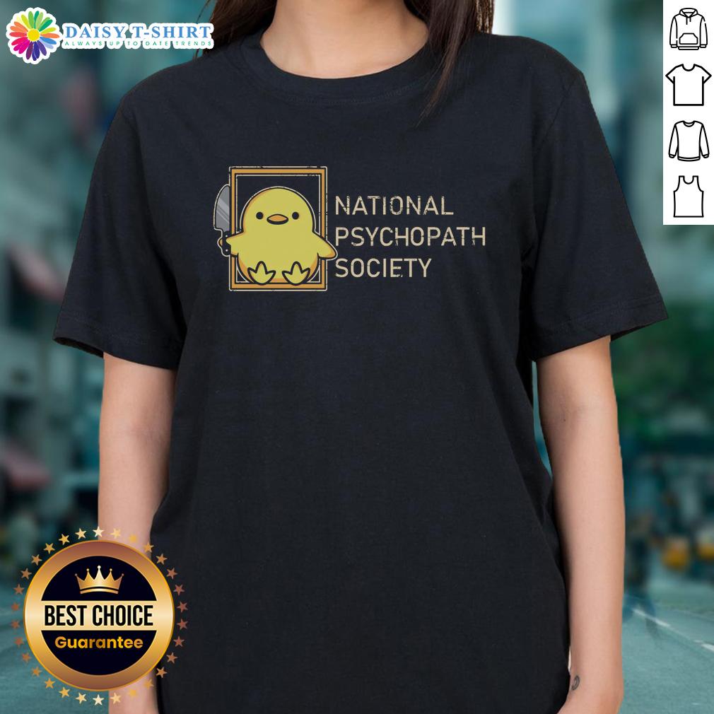 Original National Psychopath Society Ladies Tee Original National Psychopath Society ladies tee featuring stylish design and comfortable fit for fans of unique graphic apparel.