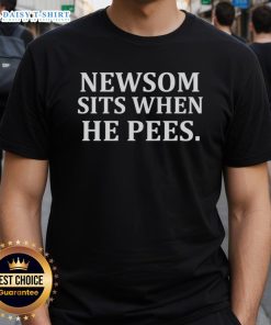 Original Newsom Sits When He Pees T-Shirt featuring humorous graphic design for political satire and casual wear.