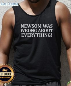 Original Newsom Was Wrong About Everything tank top featuring bold text design, perfect for casual wear and political statements.