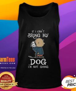 Original Peanuts Snoopy 'If I Can't Bring My Dog I'm Not Going' tank top featuring a playful Snoopy design.