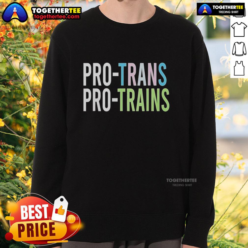 Original Pro Trans Pro Trains Sweatshirt Original Pro Trans Pro Trains Sweatshirt featuring a bold graphic design, perfect for train enthusiasts and advocates.
