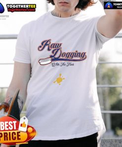 Original Raw Dogging With The Tank T-Shirt featuring bold graphics and a stylish design for dog lovers and enthusiasts.