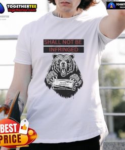 Original Shall Not Be Infringed 2A Second Amendment T-Shirt featuring bold text design promoting gun rights.