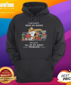Alt Text: Original Snoopy hoodie featuring the quote 'I Just Want To Read Books And Ignore All Of My Adult Problems.'