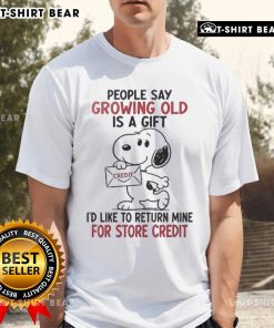 Original Snoopy 'Growing Old Is A Gift' T-Shirt design featuring Snoopy with a humorous twist on aging.