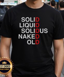 Original Solid Liquid Solidus Naked Old T-Shirt featuring unique graphics and a vintage design for casual wear.