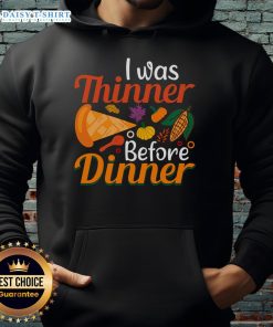 Alt Text: Original Thanksgiving 'I Was Thinner Before Dinner' hoodie in festive colors, perfect for holiday celebrations.