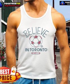 Original Toronto FC Homage MLS x Ted Lasso Believe tank top featuring vibrant team colors and iconic design.