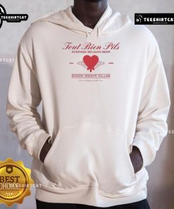 Original Tout Bien Pils Average Belgian Beer 2025 Beer Club hoodie featuring stylish graphics and vibrant colors.