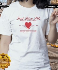 Original Tout Bien Pils, a classic Belgian beer featured on the 2025 Beer Club Ladies Tee, showcasing beer culture.