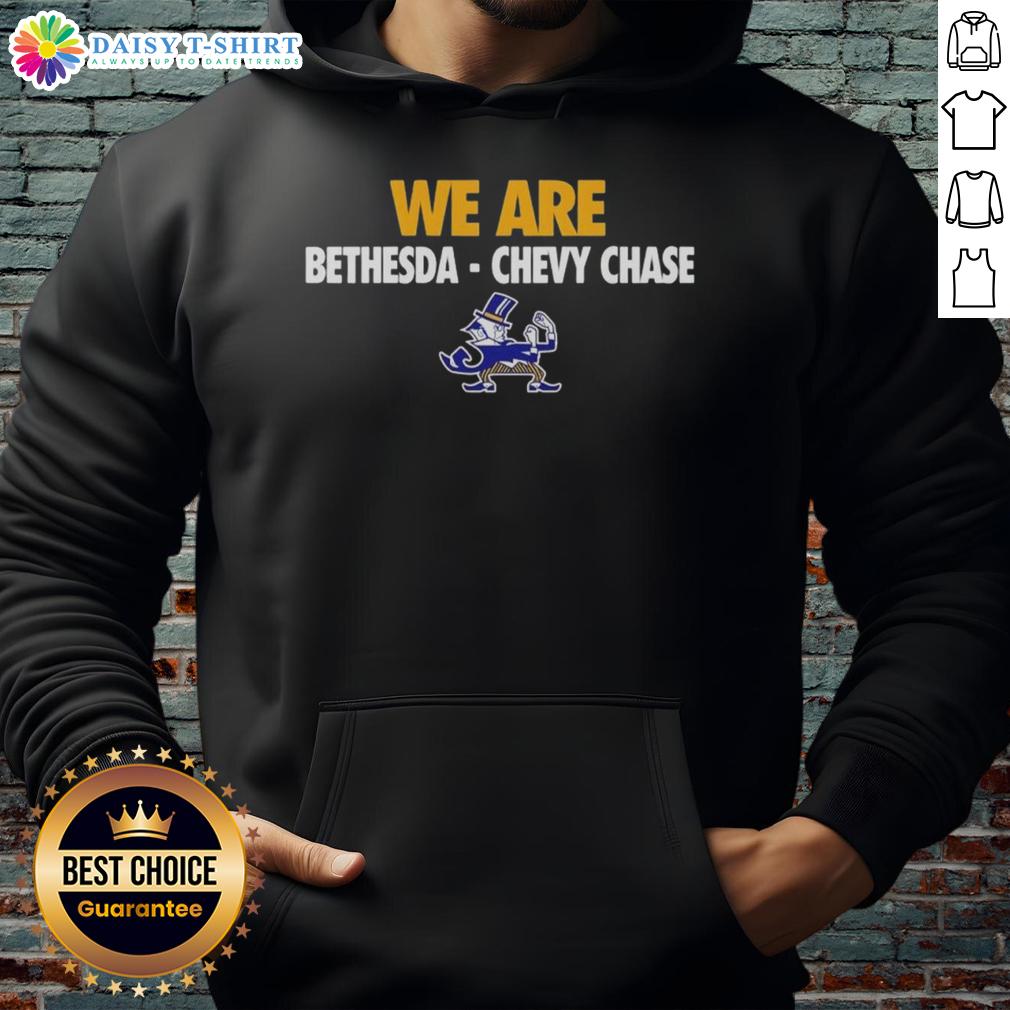 Original We Are Bethesda Chevy Chase Mascot Hoodie Original We Are Bethesda Chevy Chase mascot hoodie featuring vibrant design and comfortable fit for fans and locals.