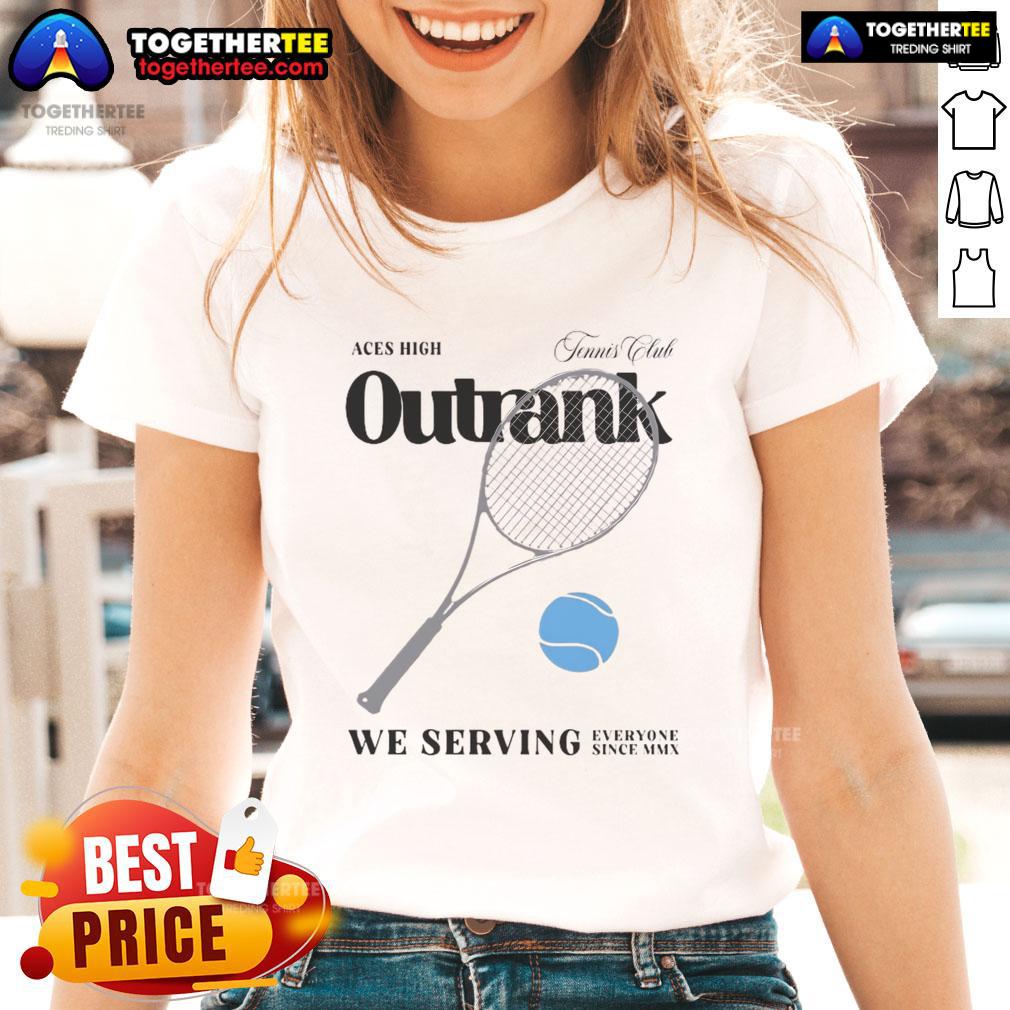 Premium Aces High Outrank We Serving Everyone Since Mmx Ladies Tee Premium Aces High Outrank tee for ladies, celebrating inclusive service since MMX with stylish design.