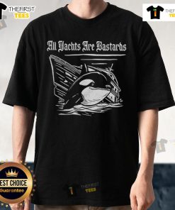 Premium All Yachts Are Bastards Killer Whale T-Shirt featuring a striking whale graphic and bold text design.