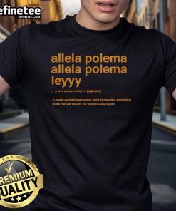 Premium Allela Polema Leyyy T-Shirt featuring vibrant design and comfortable fit for casual wear and stylish outfits.