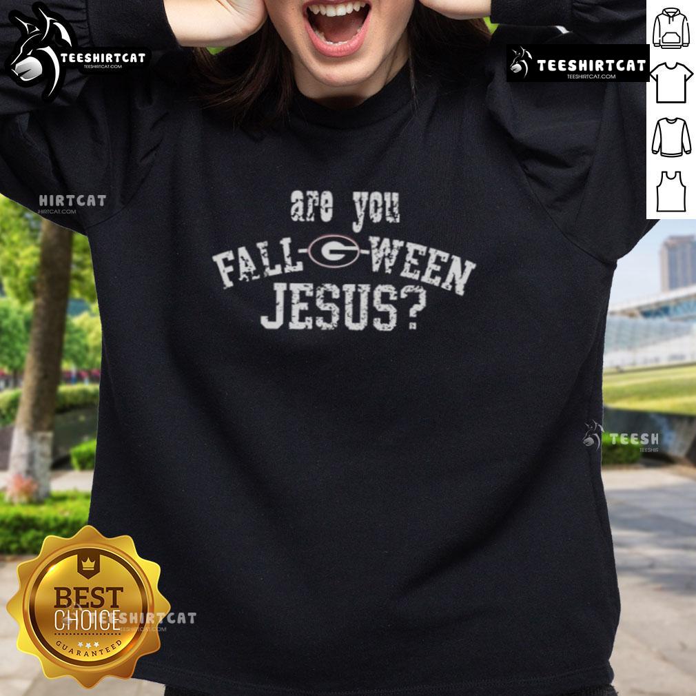 Premium Are You Fall Georgia Bulldogs Ween Jesus Sweatshirt