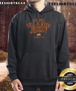Premium 'Are You Fall-O-Ween Jesus' hoodie featuring a festive design perfect for Halloween celebrations.