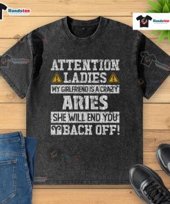 Alt Text: Premium attention ladies t-shirt featuring My Girlfriend Is A Crazy Aries, She Will End You design.