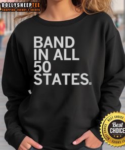 Premium Band in All 50 States Sweatshirt featuring a stylish design perfect for music lovers and travelers.