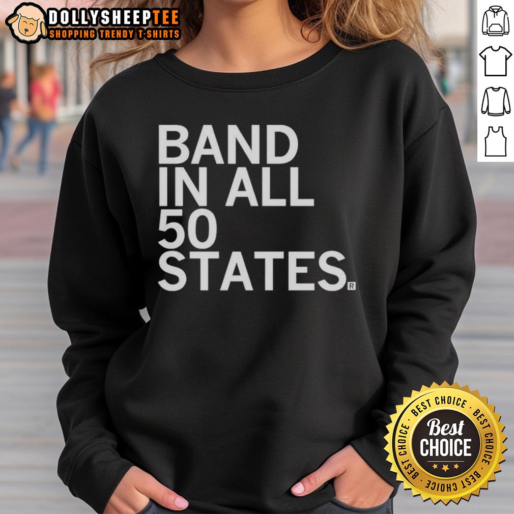 Premium Band In All 50 States Sweatshirt Premium Band in All 50 States Sweatshirt featuring a stylish design perfect for music lovers and travelers.
