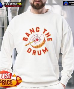 Alt Text: Premium Bang The Drum Kansas City Chiefs sweatshirt featuring team colors and logo, perfect for game day.