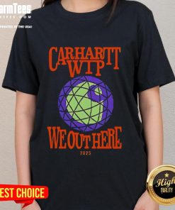 Alt Text: Premium Carhartt WIP We Out Here Merch 2025 Ladies Tee in stylish design, perfect for casual wear and fashion enthusiasts.