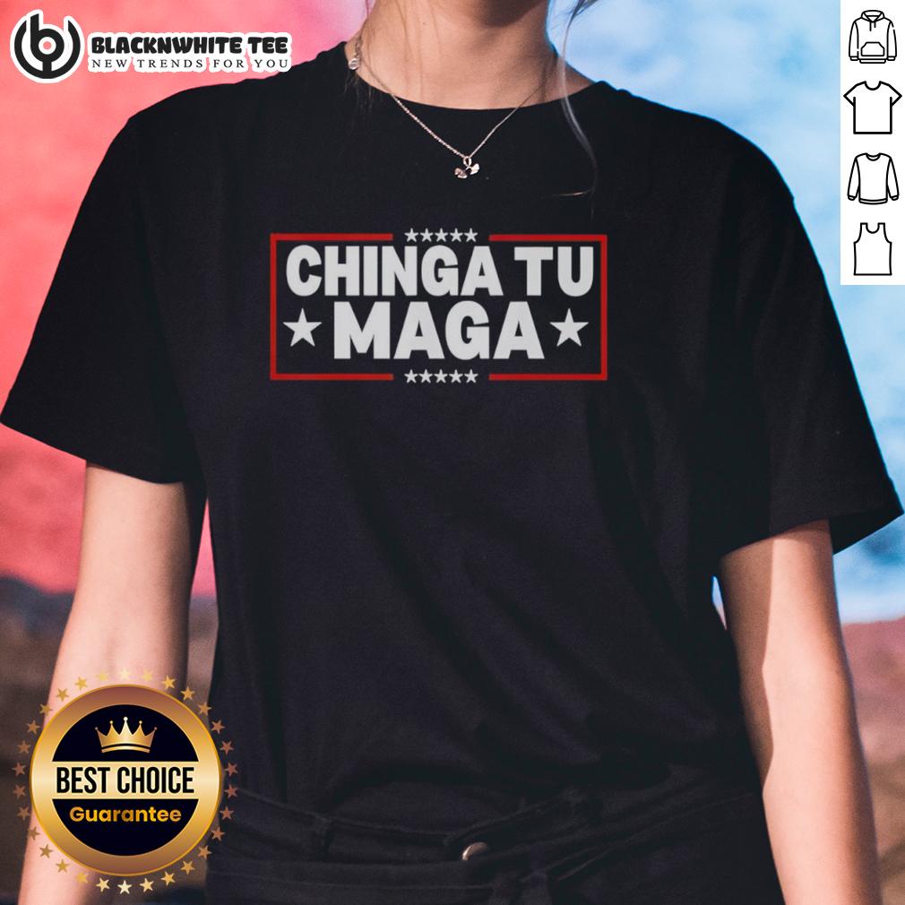 Premium Chinga Tu Maga Ladies Tee Premium Chinga Tu Maga Ladies Tee featuring bold graphic design and comfortable fit, perfect for casual wear.