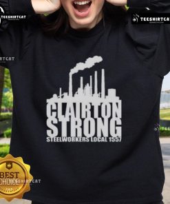 Alt Text: Premium Clairton Strong Steelworkers Local 1557 Sweatshirt featuring bold design and durable fabric for union pride.