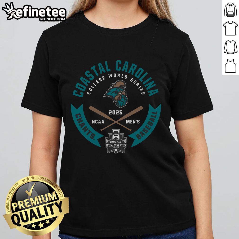 Premium Coastal Carolina College World Series 2025 NCAA Men's Baseball Chants Ladies-Tee Premium Coastal Carolina College World Series 2025 NCAA Men's Baseball Chants ladies tee in vibrant colors.