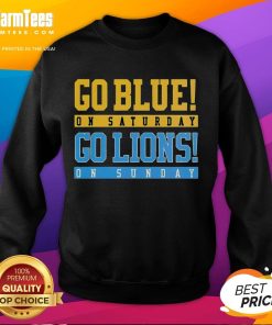 Premium Detroit Lions Football sweatshirt with 'Go Blue on Saturday, Go Lions on Sunday' slogan, perfect for fans.
