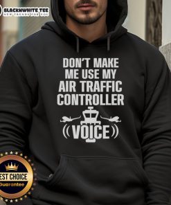 Premium hoodie featuring 'Don't Make Me Use My Air Traffic Controller Voice' design, perfect for aviation enthusiasts.