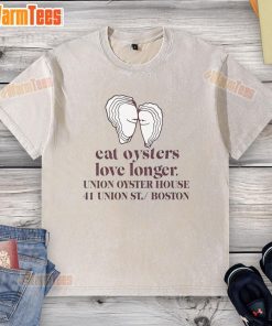 Premium Eat Oysters Love Longer washed t-shirt from Union Oyster House, 41 Union St, Boston, perfect for seafood lovers.