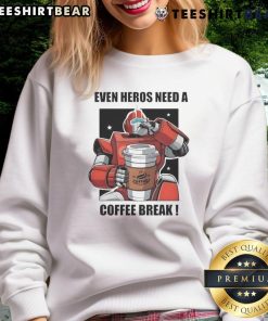 Premium 'Even Heroes Need A Coffee Break' sweatshirt featuring a cozy design, perfect for casual wear and comfort.