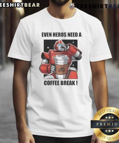 Premium Even Heroes Need A Coffee Break T-Shirt featuring a fun graphic for coffee lovers and superhero fans.