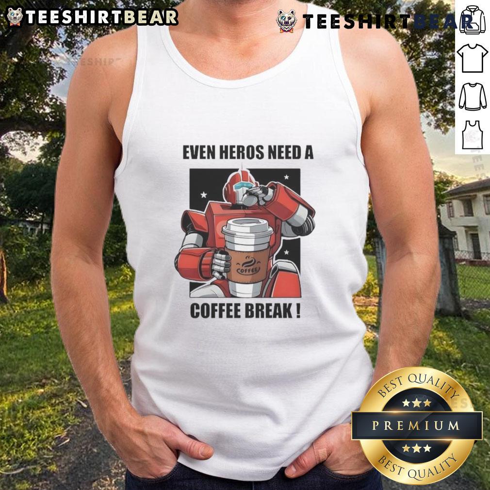 Premium Even Heros Need A Coffee Break Tank Top Premium Even Heroes Need a Coffee Break Tank Top in stylish design, perfect for casual wear and coffee lovers.