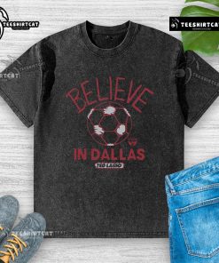 Premium FC Dallas Homage MLS x Ted Lasso Believe Washed T-Shirt showcasing vibrant design and soft fabric, perfect for fans.