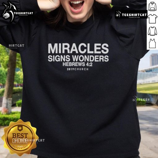 Alt Text: Premium House of Miracles Signs & Wonders sweatshirt featuring Hebrews 2819, perfect for church gatherings and casual wear.