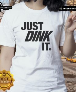 Premium Just Dink It Pickleball Ladies Tee featuring a stylish design for female pickleball enthusiasts.