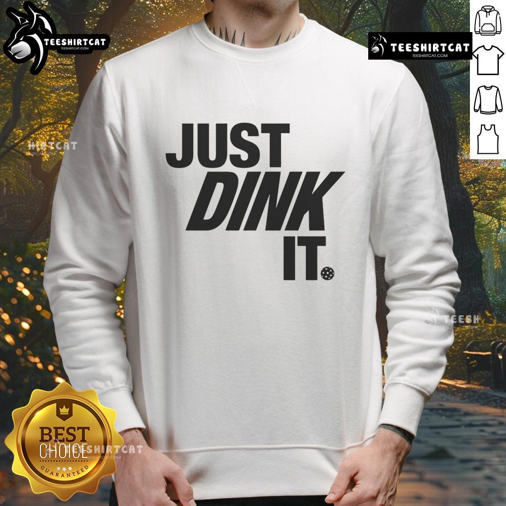Premium Just Dink It Pickleball Sweatshirt Cozy Premium Just Dink It Pickleball Sweatshirt for players, featuring a stylish design perfect for on and off the court.