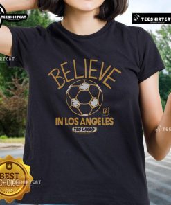 Alt Text: Premium LAFC Homage MLS x Ted Lasso Believe Ladies Tee featuring a stylish design for soccer fans and apparel lovers.