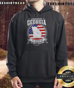 Premium Lagrange Georgia hoodie with 'It's Where My Story Begins' design, perfect for stylish comfort.