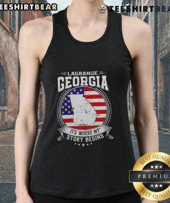 Woman wearing a Premium Lagrange Georgia tank top with 'It's Where My Story Begins' design, showcasing local pride.