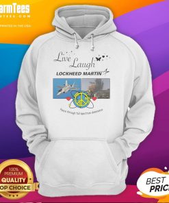 Premium Live Laugh Lockheed Martin hoodie showcasing 'Peace Through Full Spectrum Dominance' design in stylish print.