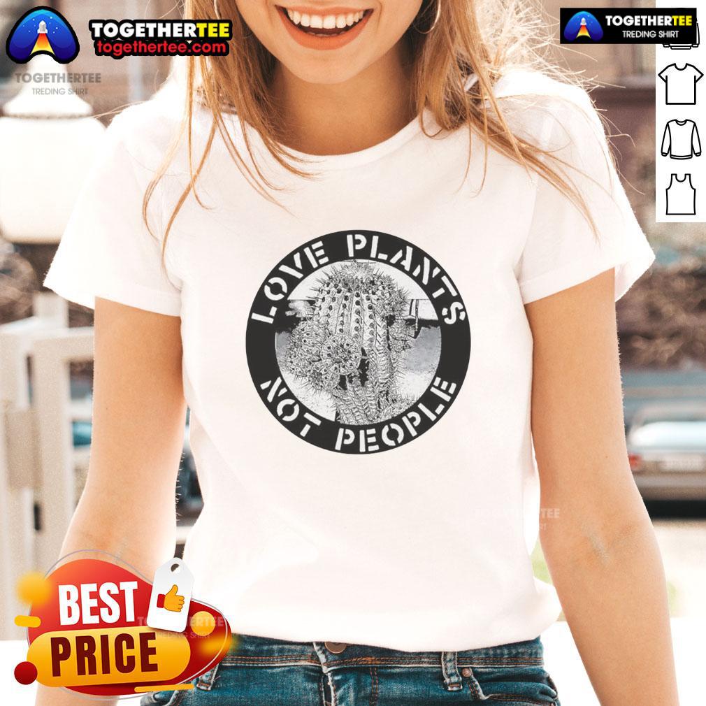 Premium Love Plants Not People Logo Ladies Tee Premium Love Plants Not People logo on a stylish ladies tee, perfect for plant lovers and nature enthusiasts.
