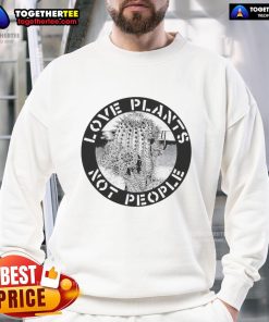 Alt Text: Premium Love Plants Not People Logo Sweatshirt featuring a stylish design for plant lovers and casual wear enthusiasts.