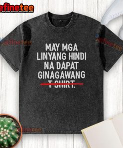 Premium washed t-shirt featuring 'Mga Linyang Hindi Na Dapat Ginagawang' design for trendy casual wear.