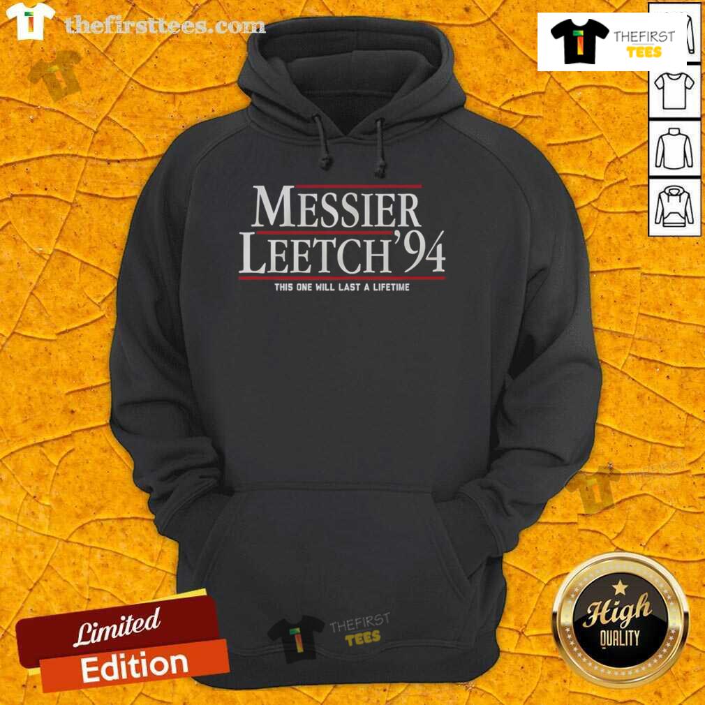 Premium Messier Leetch '94 This One Will Last A Lifetime Hoodie