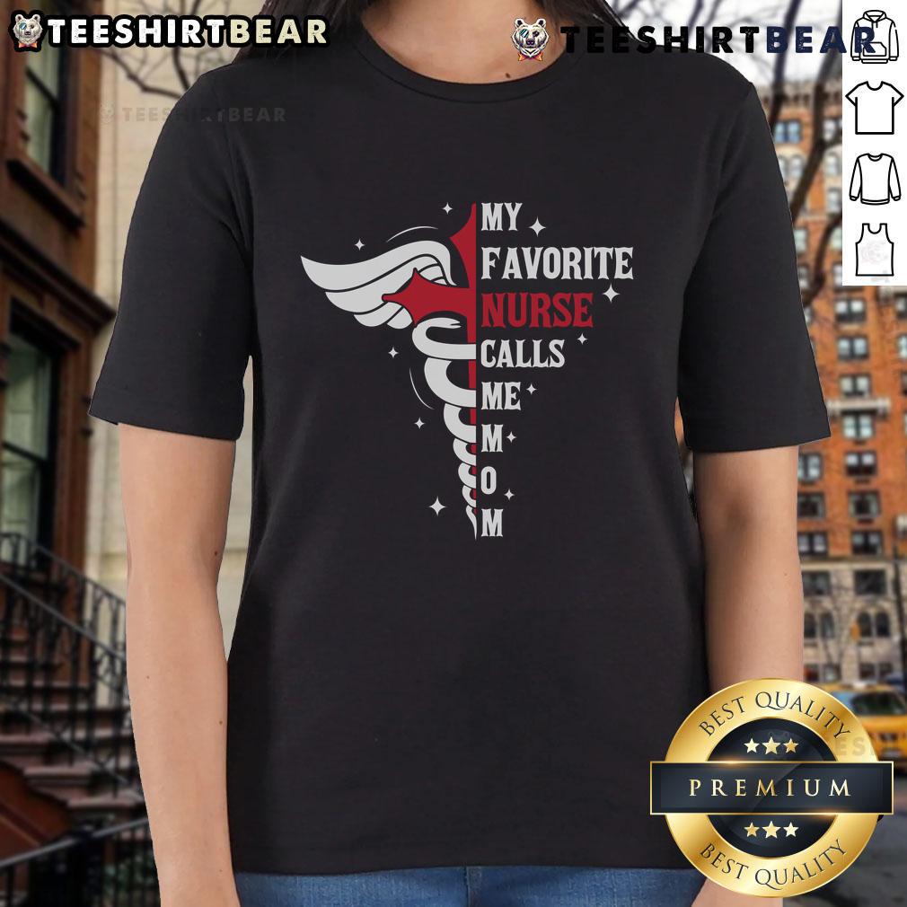Premium My Favorite Nurse Calls Me Mom Caduceus Cross Nurse Mom Ladies Tee Premium My Favorite Nurse Calls Me Mom tee with caduceus design, perfect gift for nurse moms.