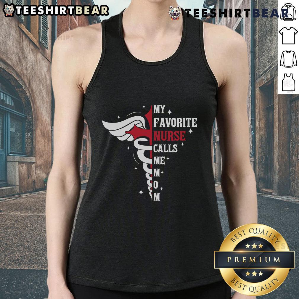 Premium My Favorite Nurse Calls Me Mom Caduceus Cross Nurse Mom Tank Top Premium 'My Favorite Nurse Calls Me Mom' tank top featuring a caduceus cross, perfect for nurse moms.
