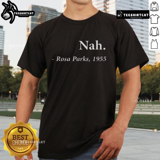 Premium Nah Rosa Parks T-Shirt featuring a bold graphic design celebrating civil rights and activism.