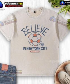 Premium New York City FC Homage MLS x Ted Lasso Believe Washed T-Shirt featuring a stylish design and vibrant colors.